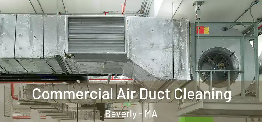  Commercial Air Duct Cleaning Beverly - MA