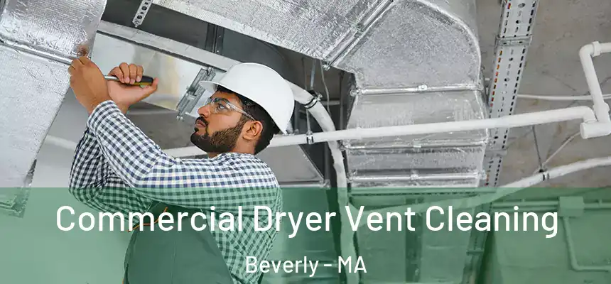 Commercial Dryer Vent Cleaning Beverly - MA