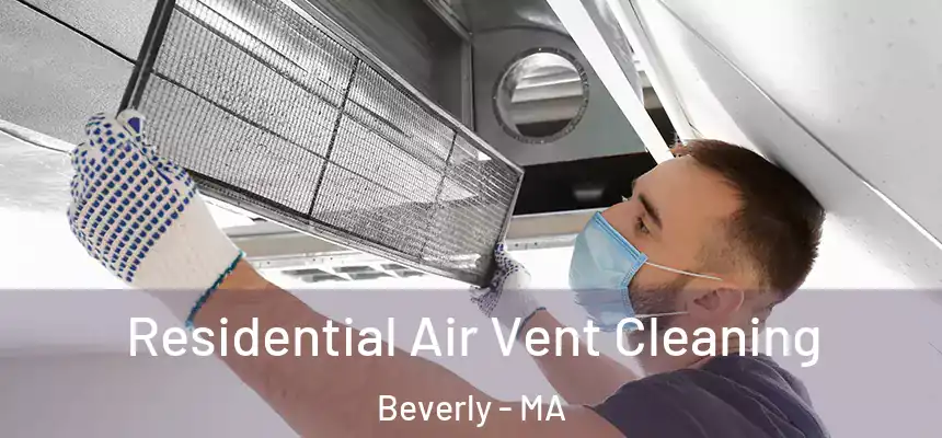  Residential Air Vent Cleaning Beverly - MA
