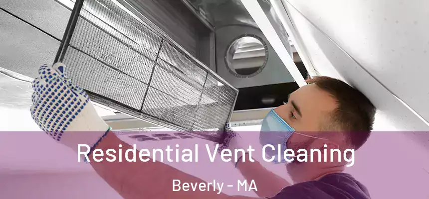  Residential Vent Cleaning Beverly - MA